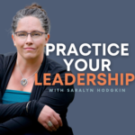 Practice Your Leadership