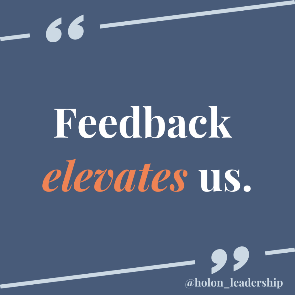 Image of quote "Feedback elevates us."