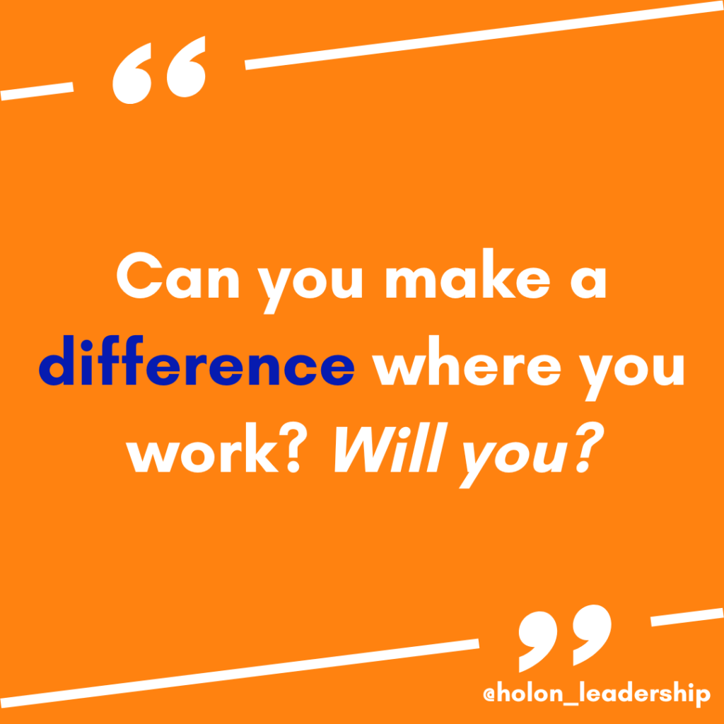 Image of text "Can you make a difference where you work? Will you?